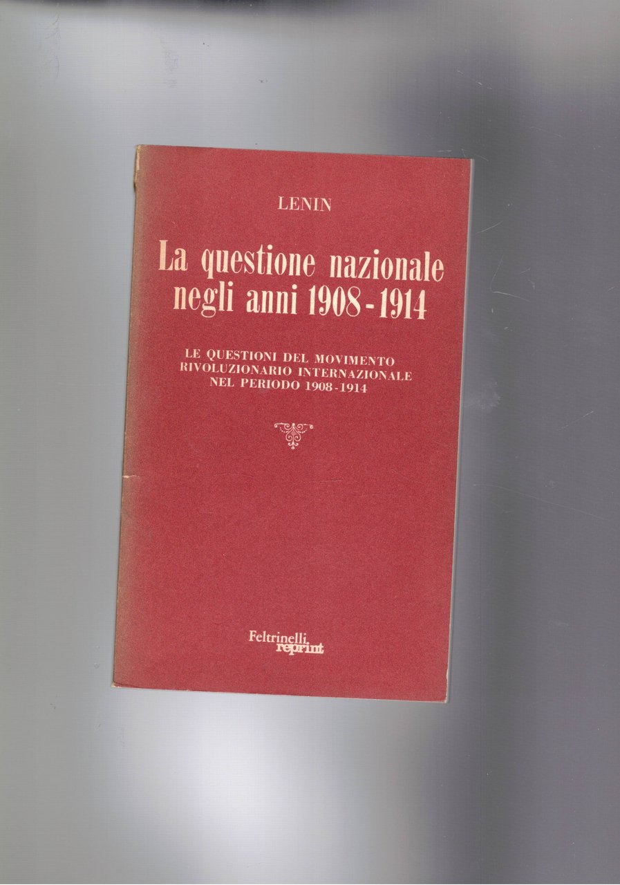 La questione nazionale negli anni 1908-1911. Le questioni del movimenti …