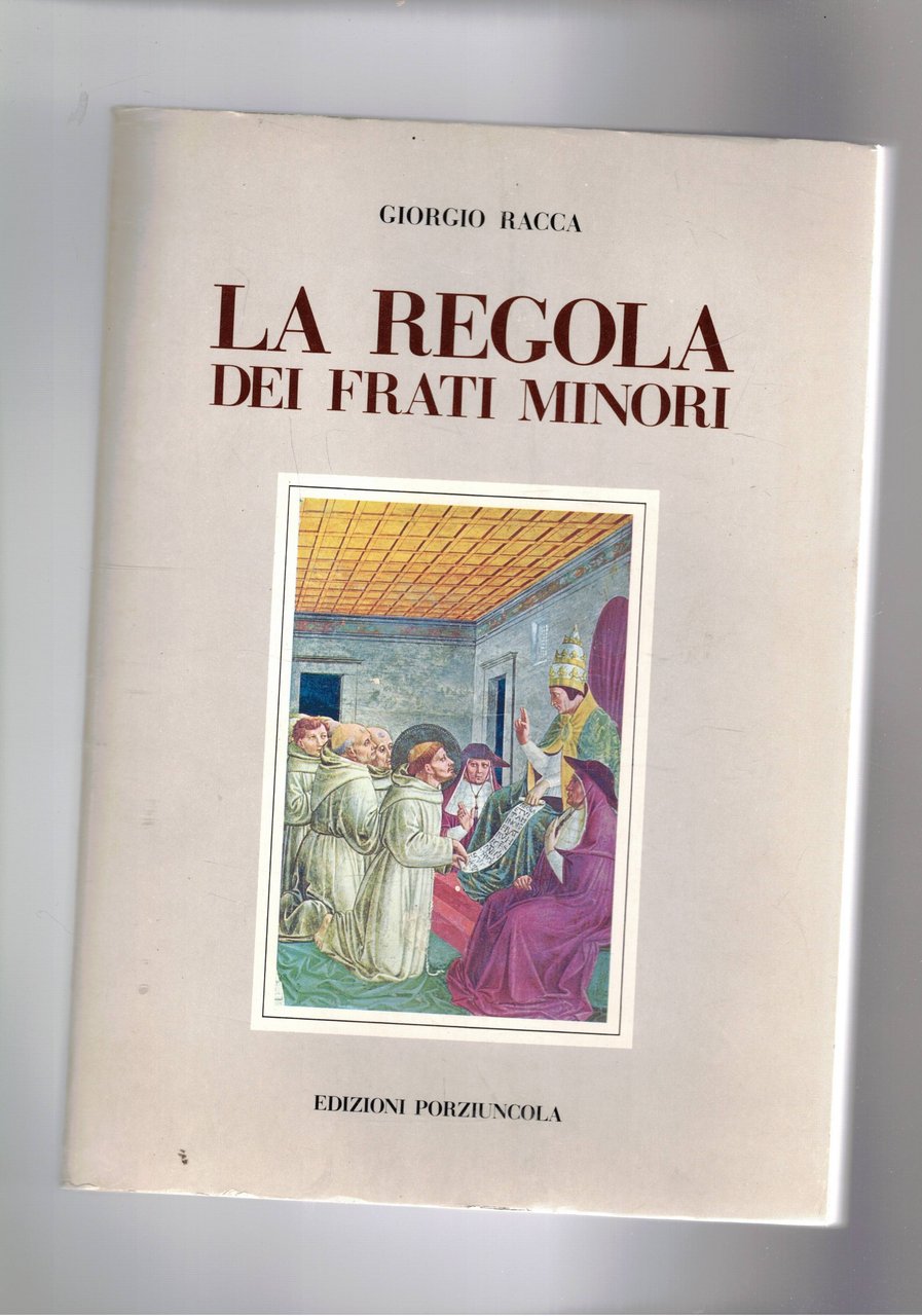 La Regola dei frati minori.