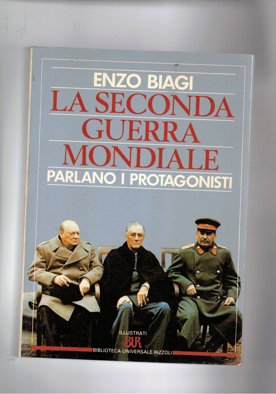 La seconda guerra mondiale: parlano i protagonisti.