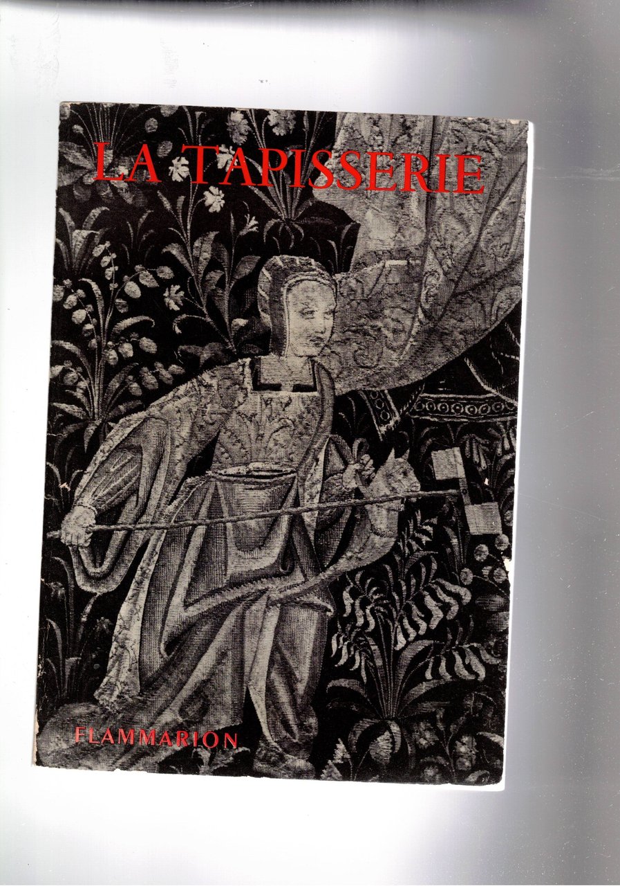 .La Tapisserie de haute et basse Lisse.