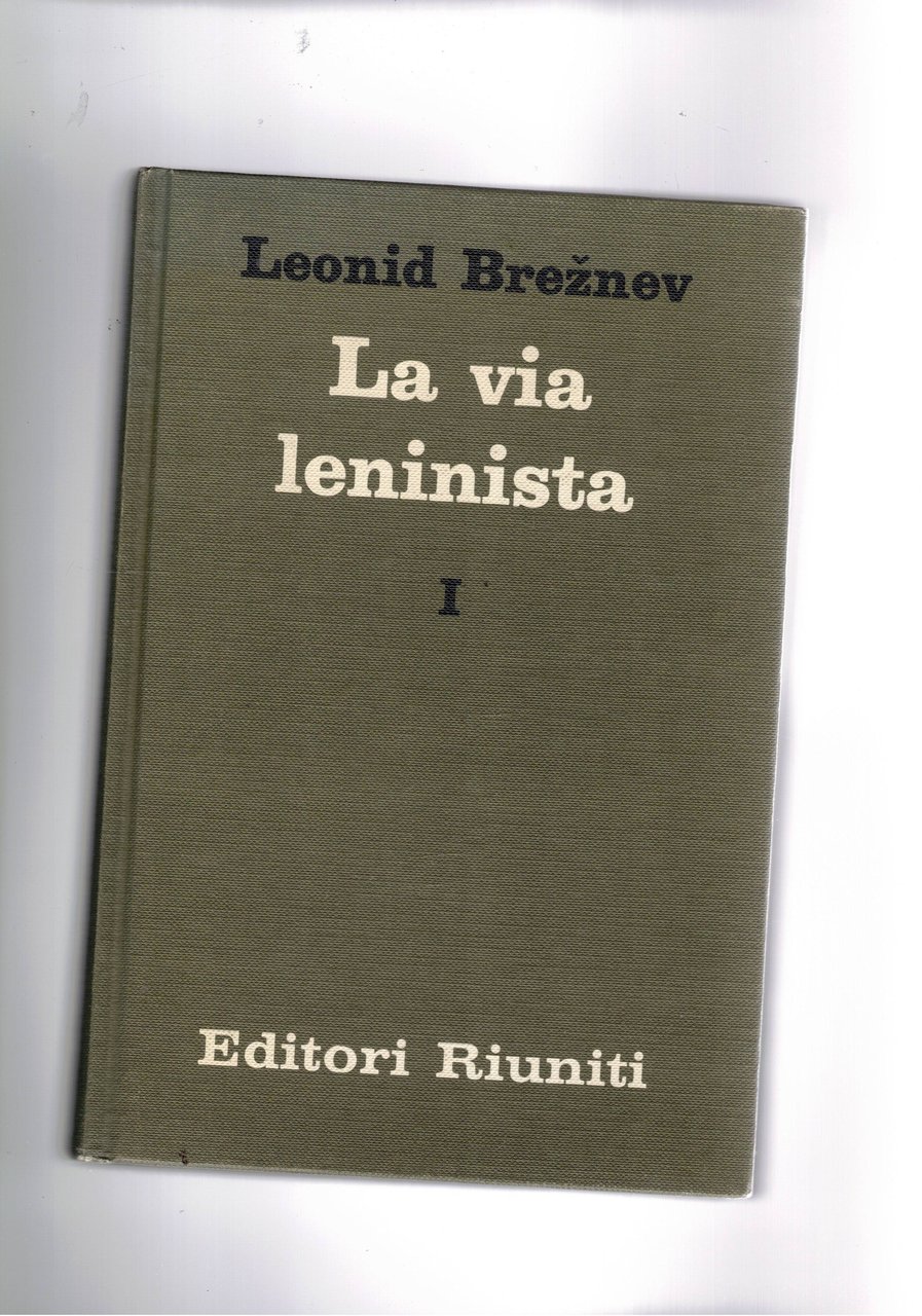 La via lenininsta, scritti e discorsi. Vol. I-III. | Immagine principale