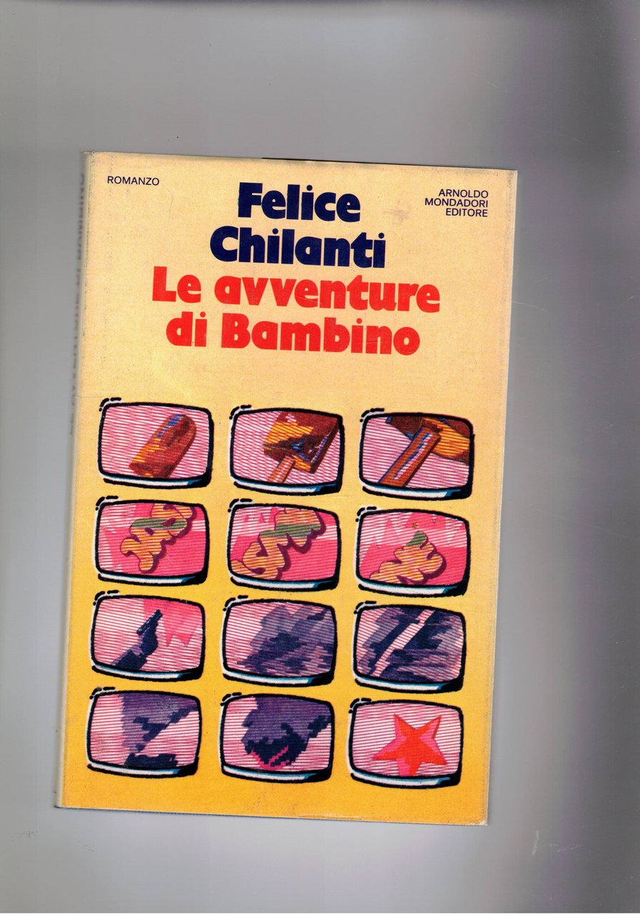 Le avventure di bambino. Romanzo e favola. Prima edizione.