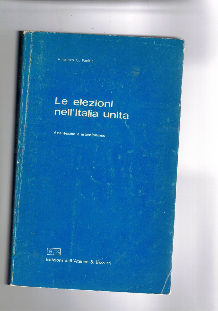 Le elezioni nell'Italia unita. Assenteismo e astensionismo.