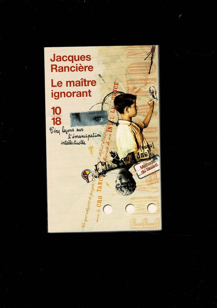 Le maìtre ignorant. Cinq leçons sur l'émancipation intellectuelle. Collection Fait …