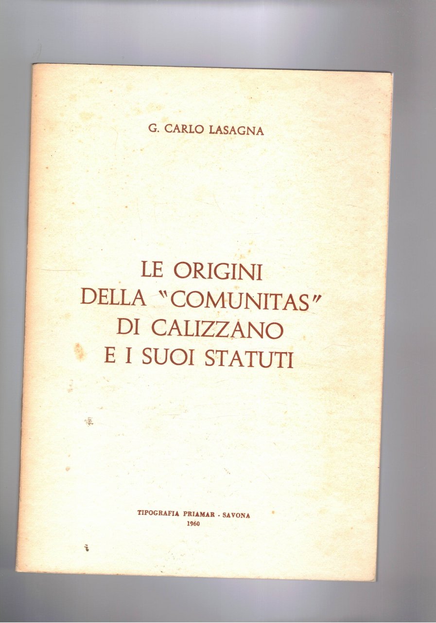 Le origini della "Comunitas" di Calizzano e i suoi statuti.
