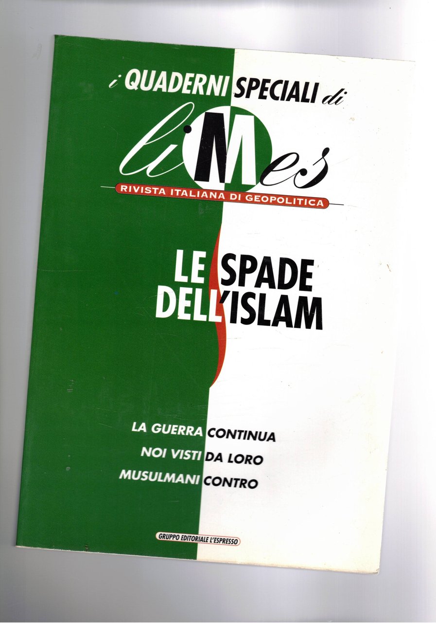 Le spade dell'Islam. La guerra continua. Noi visti da loro. …