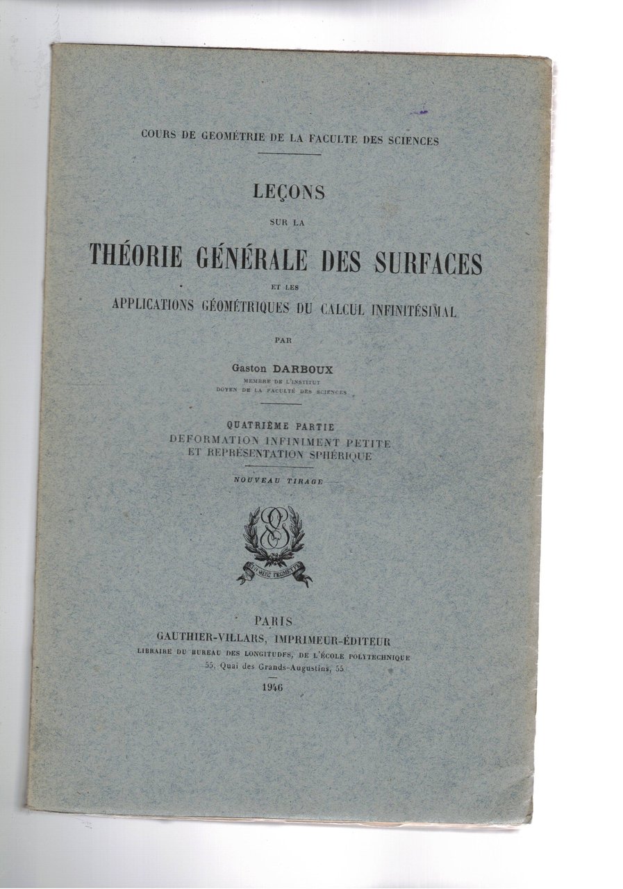 Leçons sur la Theorie Générale des Surfaces el les Applications …