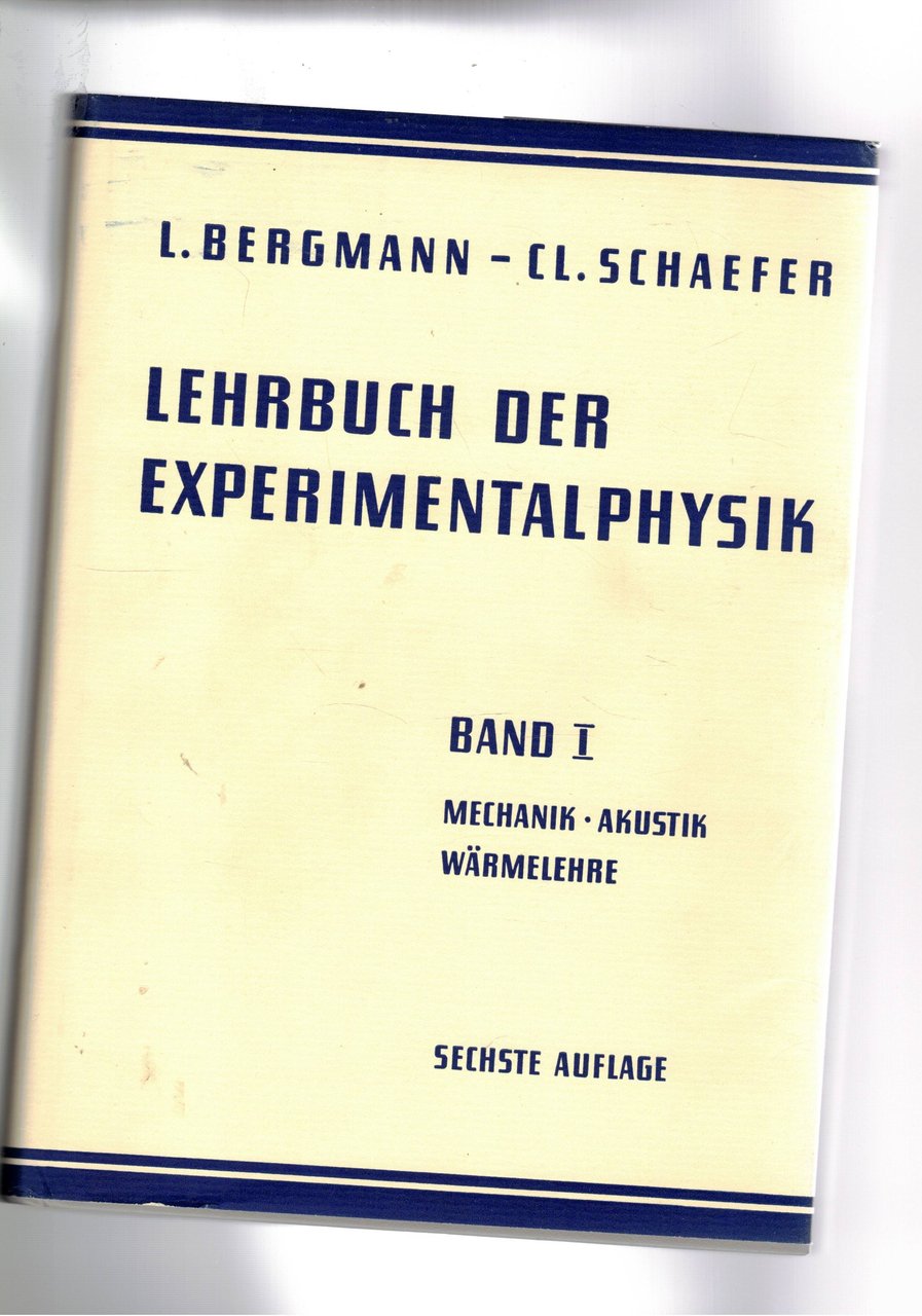 Leherbuch der experimentalphysik. Band I° Machanik - Akustik - Warmelhere.