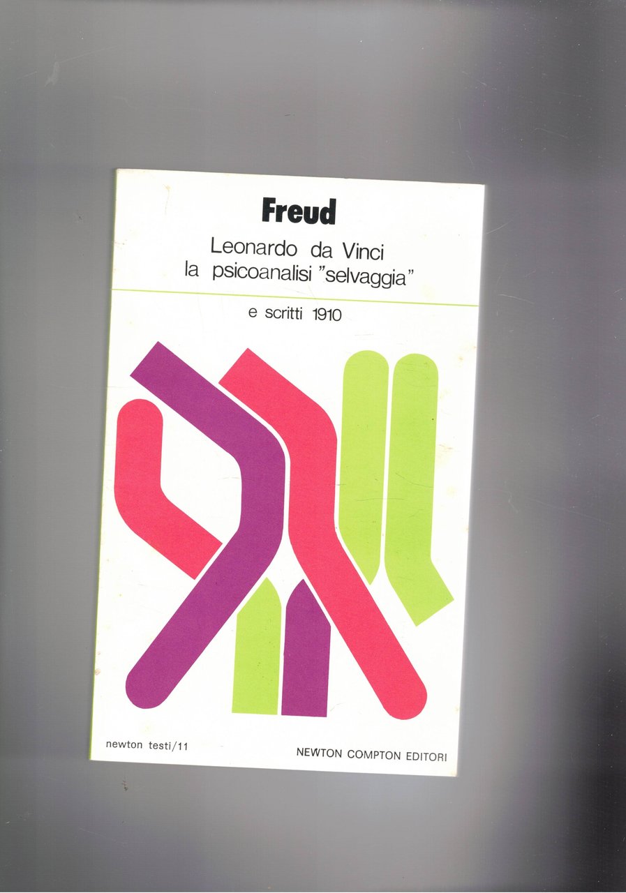 Leonardo da Vinci la pèsicoanalisi "selvaggia" e scritti 1910.