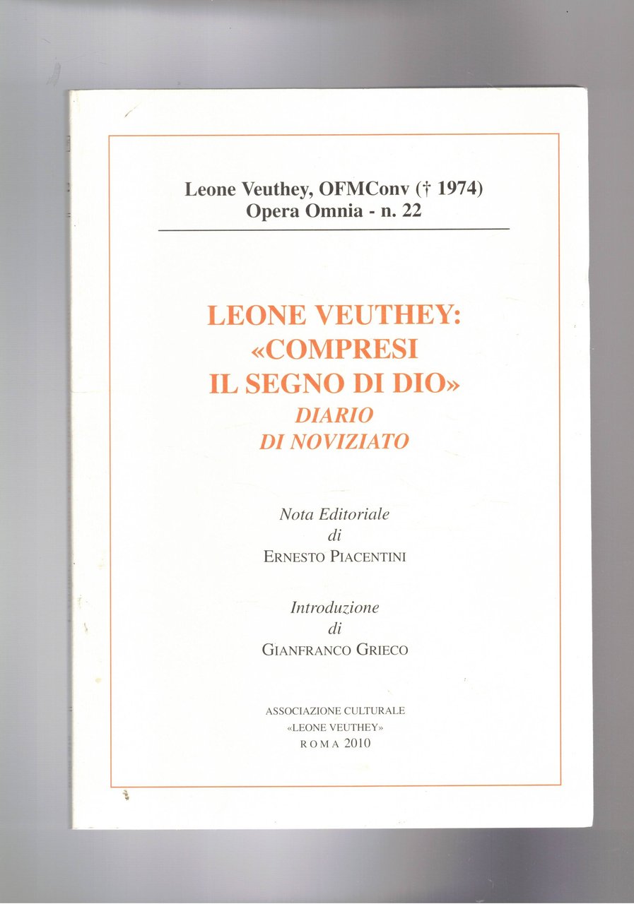 Leone Veuthey: "compresi il segno di Dio" diario di noviziato. …