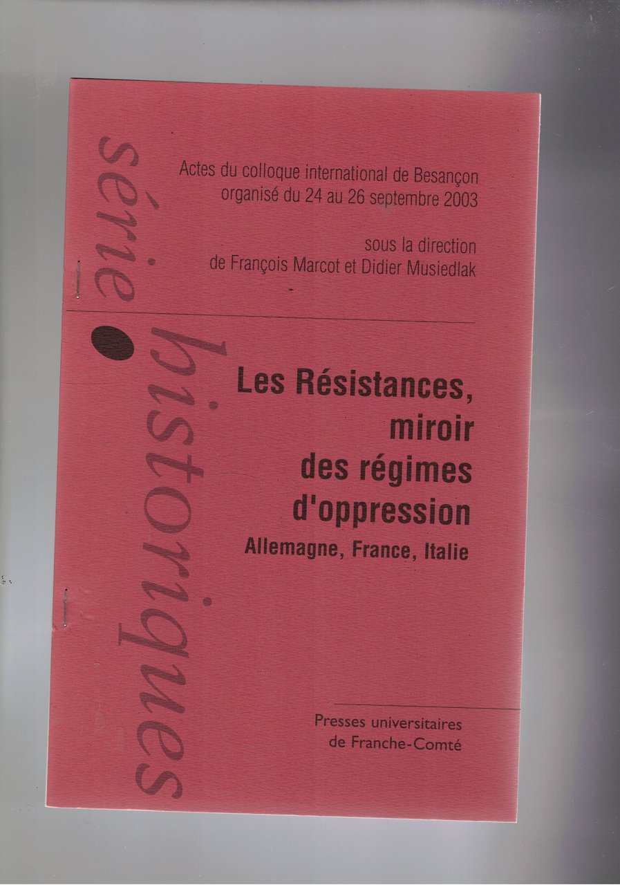 Les Résistances, miros des régimes d'oppression. Allemande, France, Italie. Estratto …