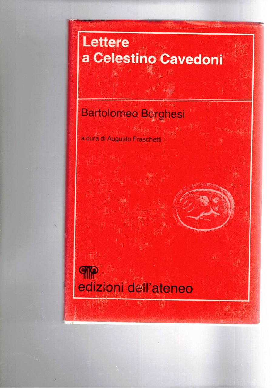 Lettere a Celestino Cavedoni. A cura di Augusto Fraschetti.