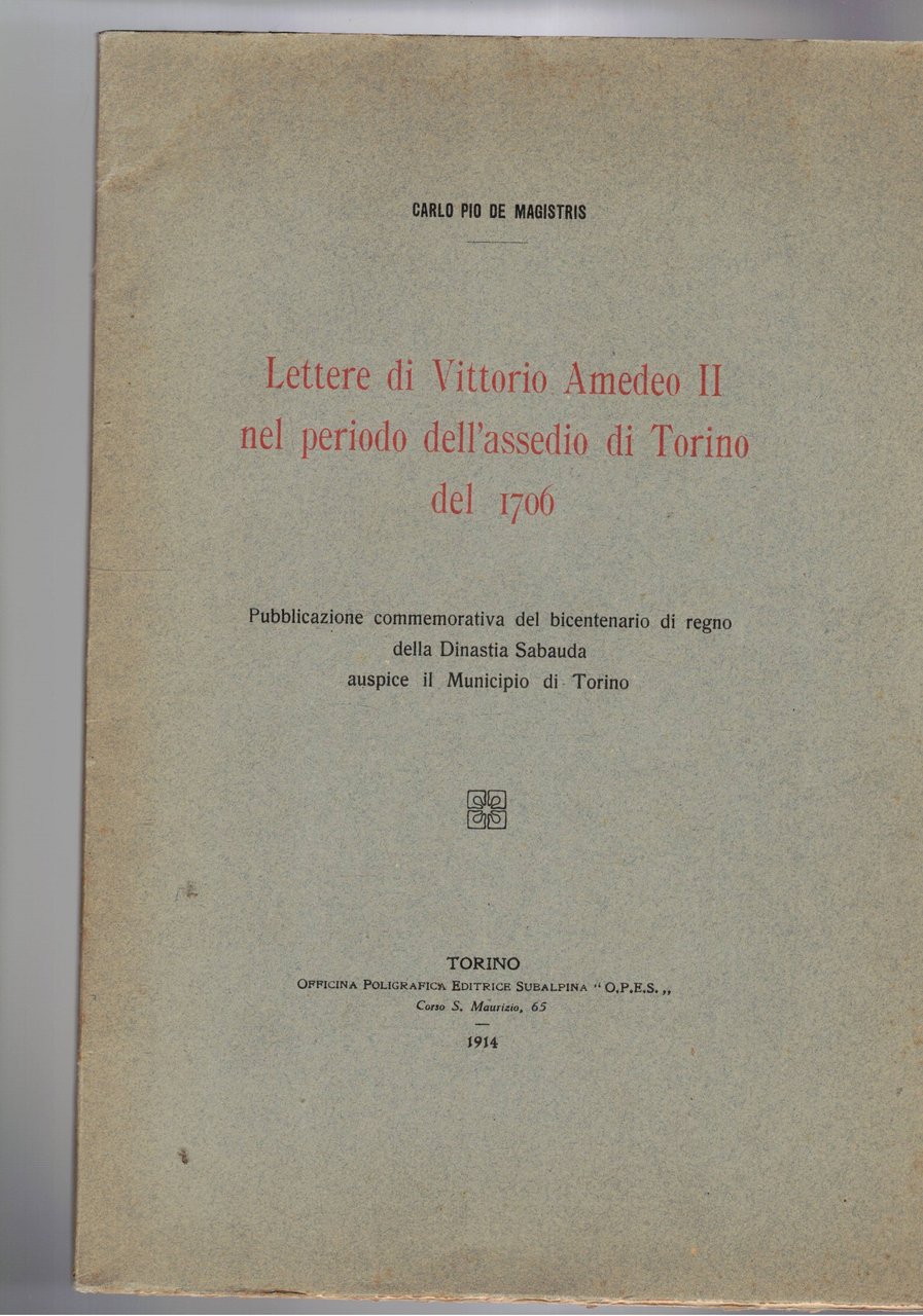 Lettere di Vittorio Amedeo II nel periodo dell'assedio di Torino …
