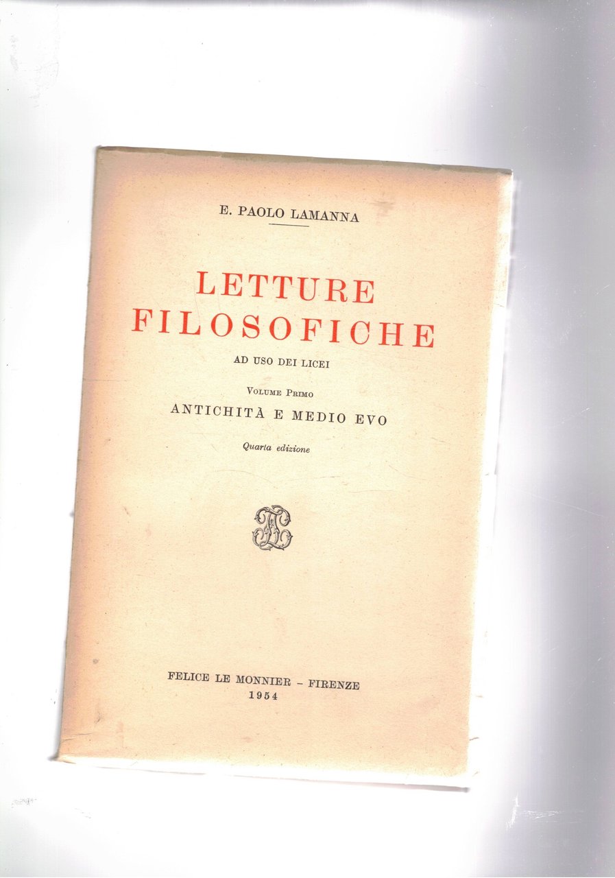 Letture filosofiche a uso dei licei. Vol. I° antichità e …