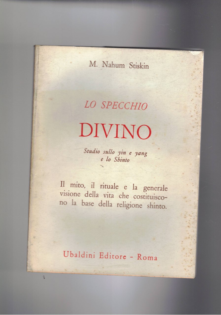 Lo specchio divino. Studio sullo yin e yang e lo …