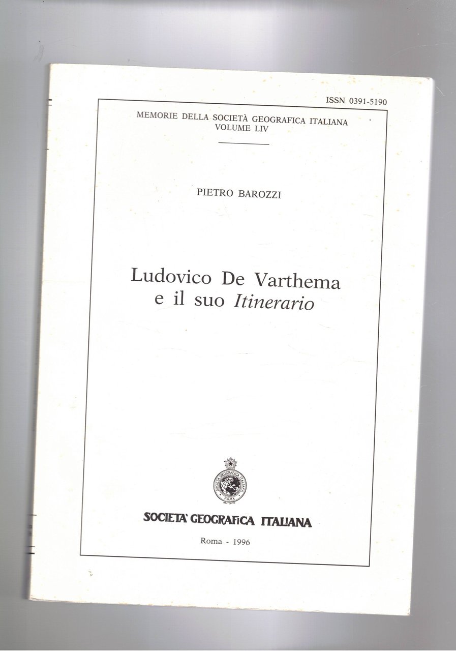 Ludovico De Varthema e il suo Itinerario. Memorie della soc. …