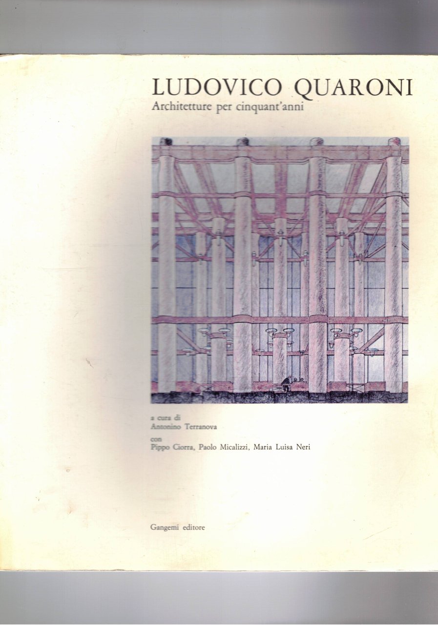 Ludovico Quaroni architetture per cinquant'anni. Pubblicato in occasione della mostra …