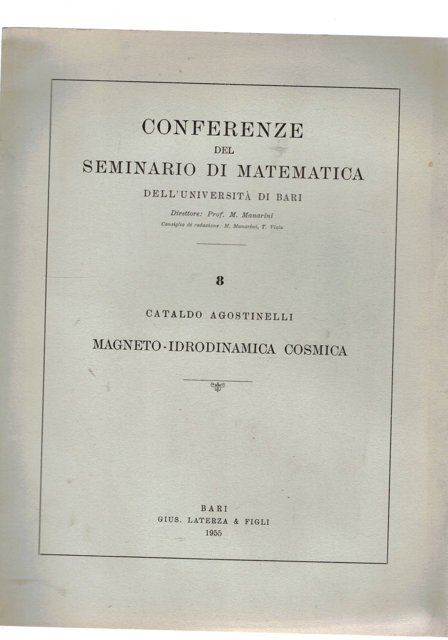 Magneto-Idrodinamica-Cosmica. Conferenze dell'univ. di Bari.