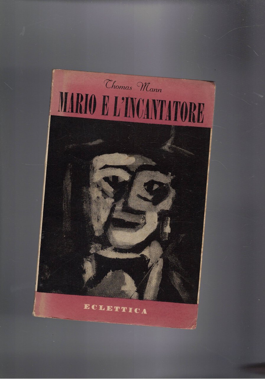 Mario e l'incantatore. Una tragica avventura di viaggio.