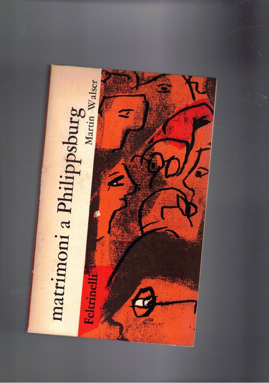 Matrimoni a Philippsburg. Romanzo.