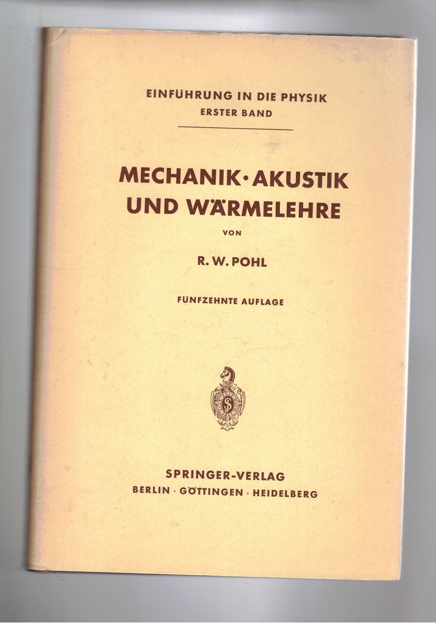 Mechanik - Akustik und Wärmelehre.