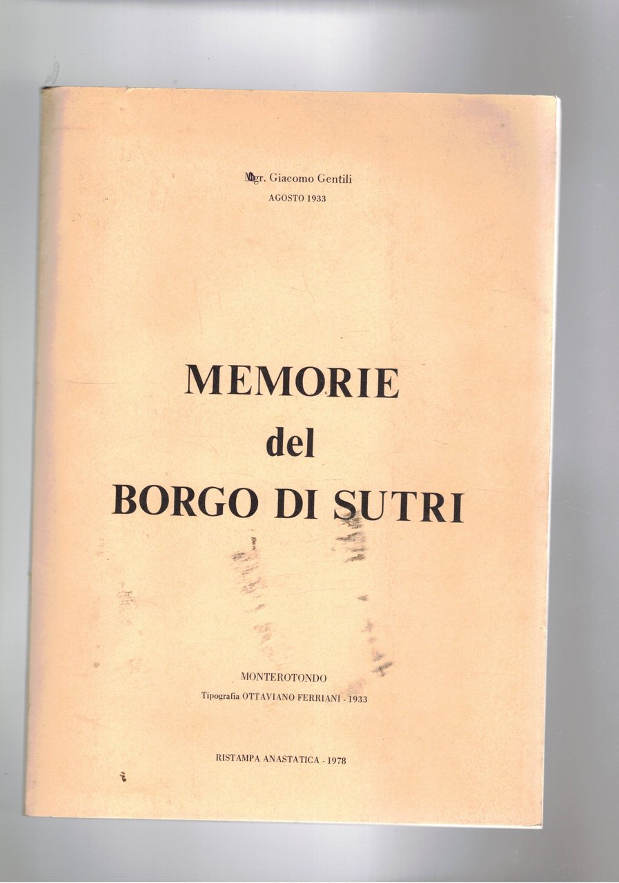 Memorie del Borgo di Sutri, ristampa dell'edzione di Monterotondo del …