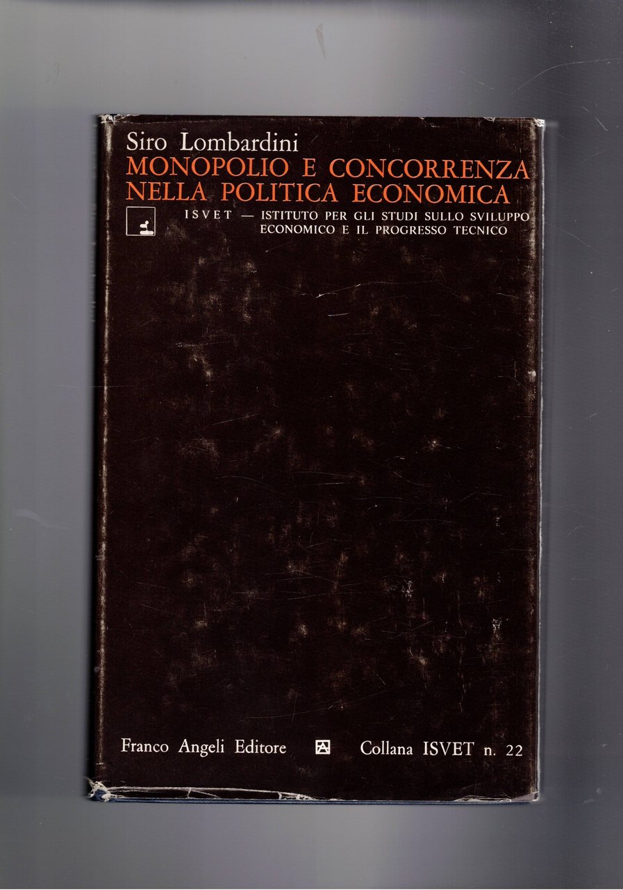 Monopolio e concorrenza nella politica economica.