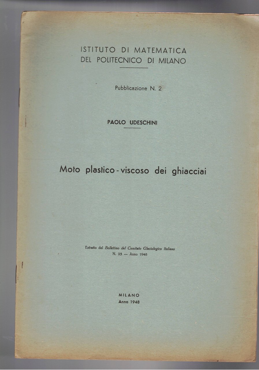 Moto plastico-viscoso dei ghiacciai. Estratto.