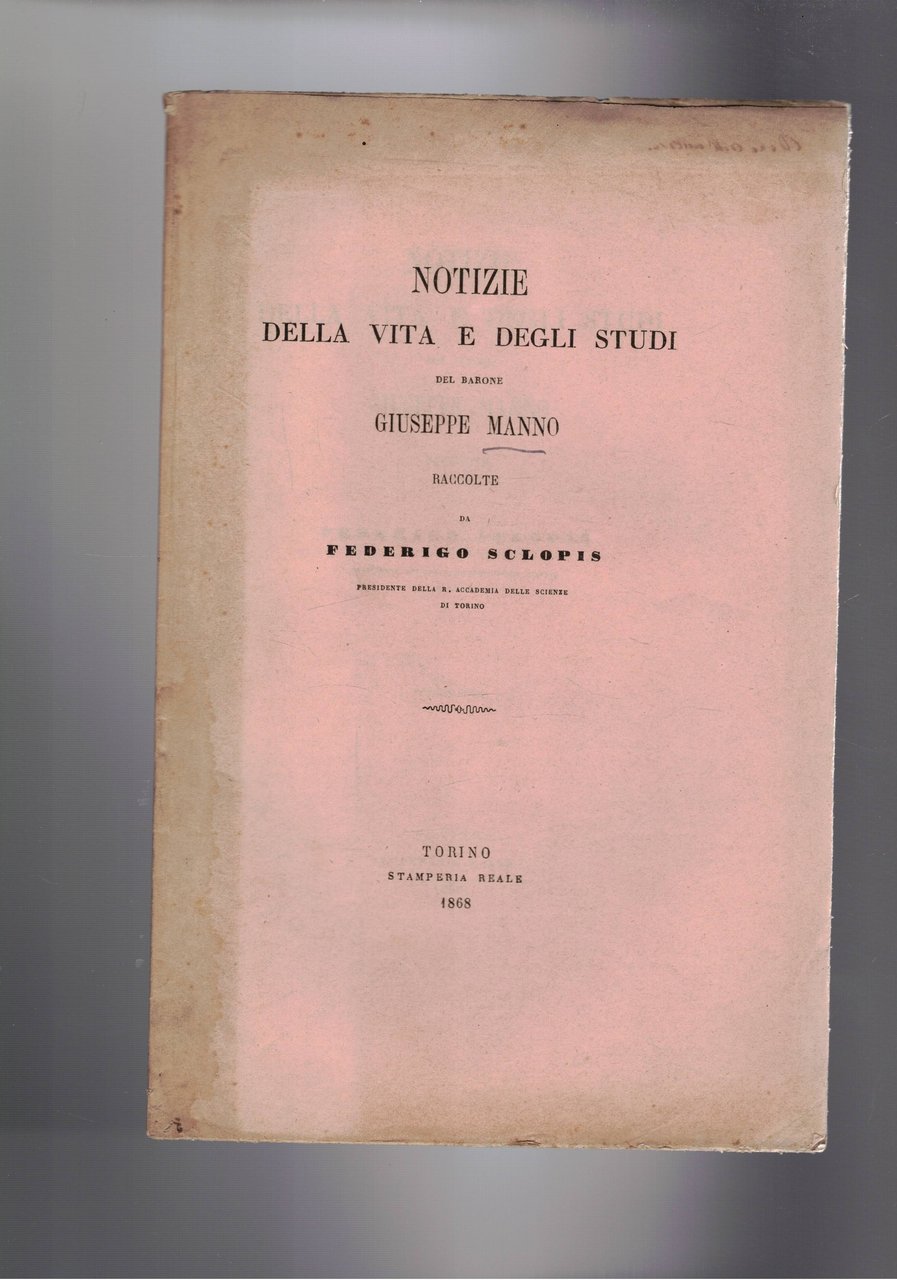 Notizie della vita e degli studi del barone Giuseppe Manno.