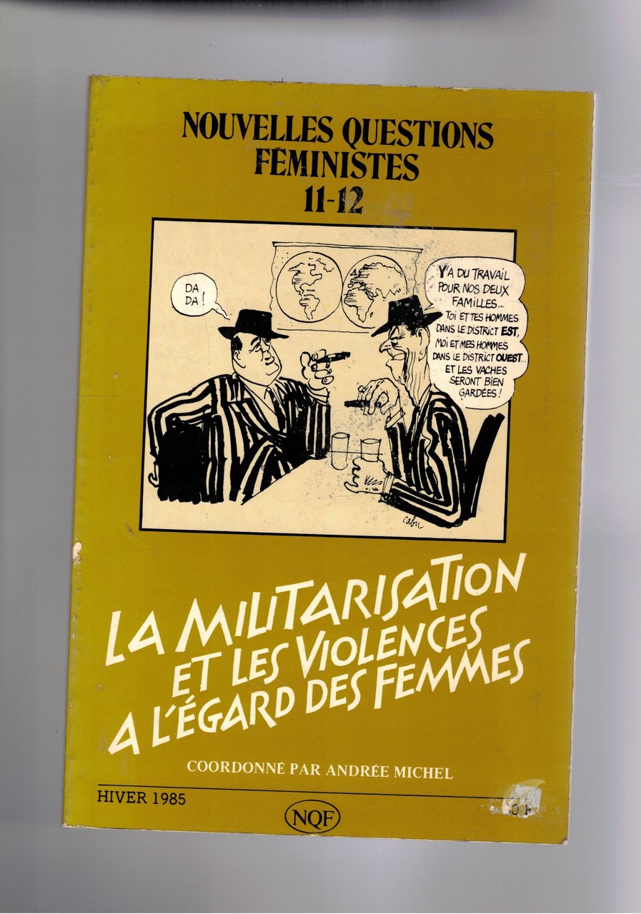 Nouvelle questions feministe n° 11-12 Hiver 1985. La militarisation at …