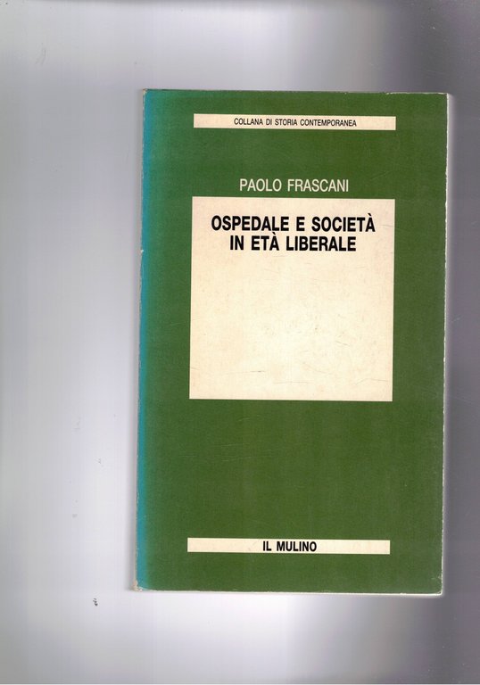 Ospedale e società in età liberale.