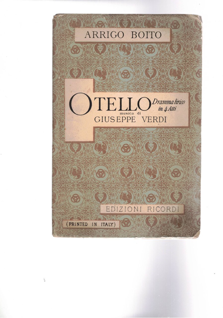 Otello. Dramma lirico in 4 atti. Musica di Giuseppe Verdi.
