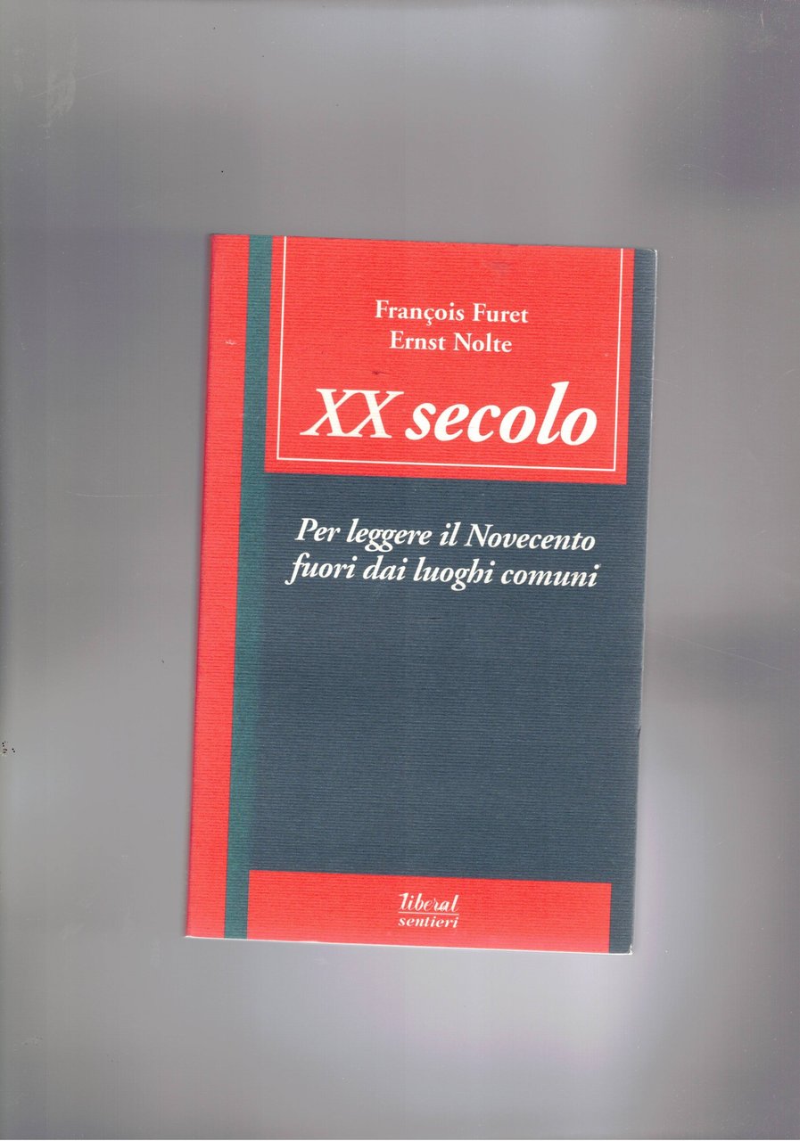 Par leggere il Novecento fuori dai luoghi comuni.