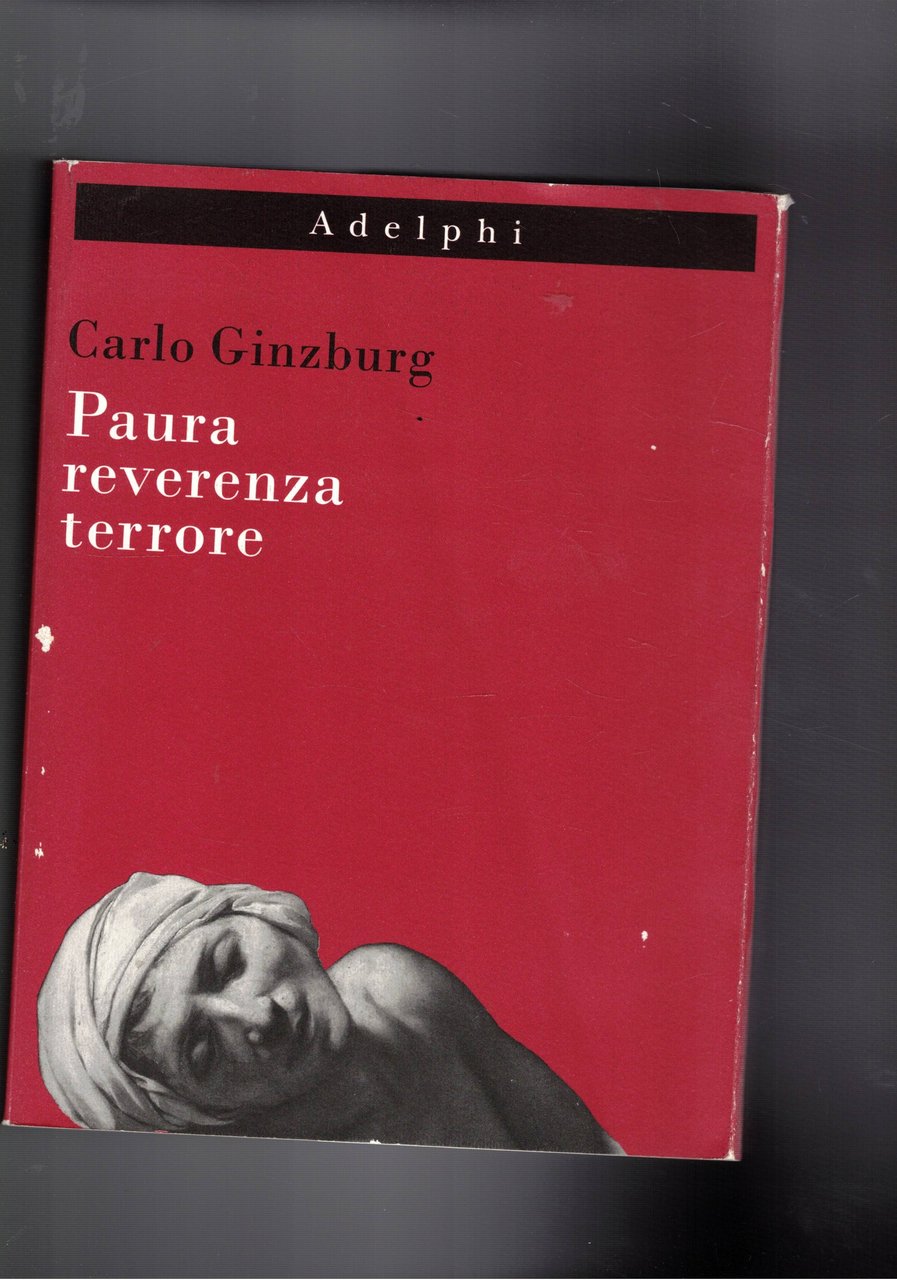 Paura reverenza terrore. Cinque saggi di iconografia politica.