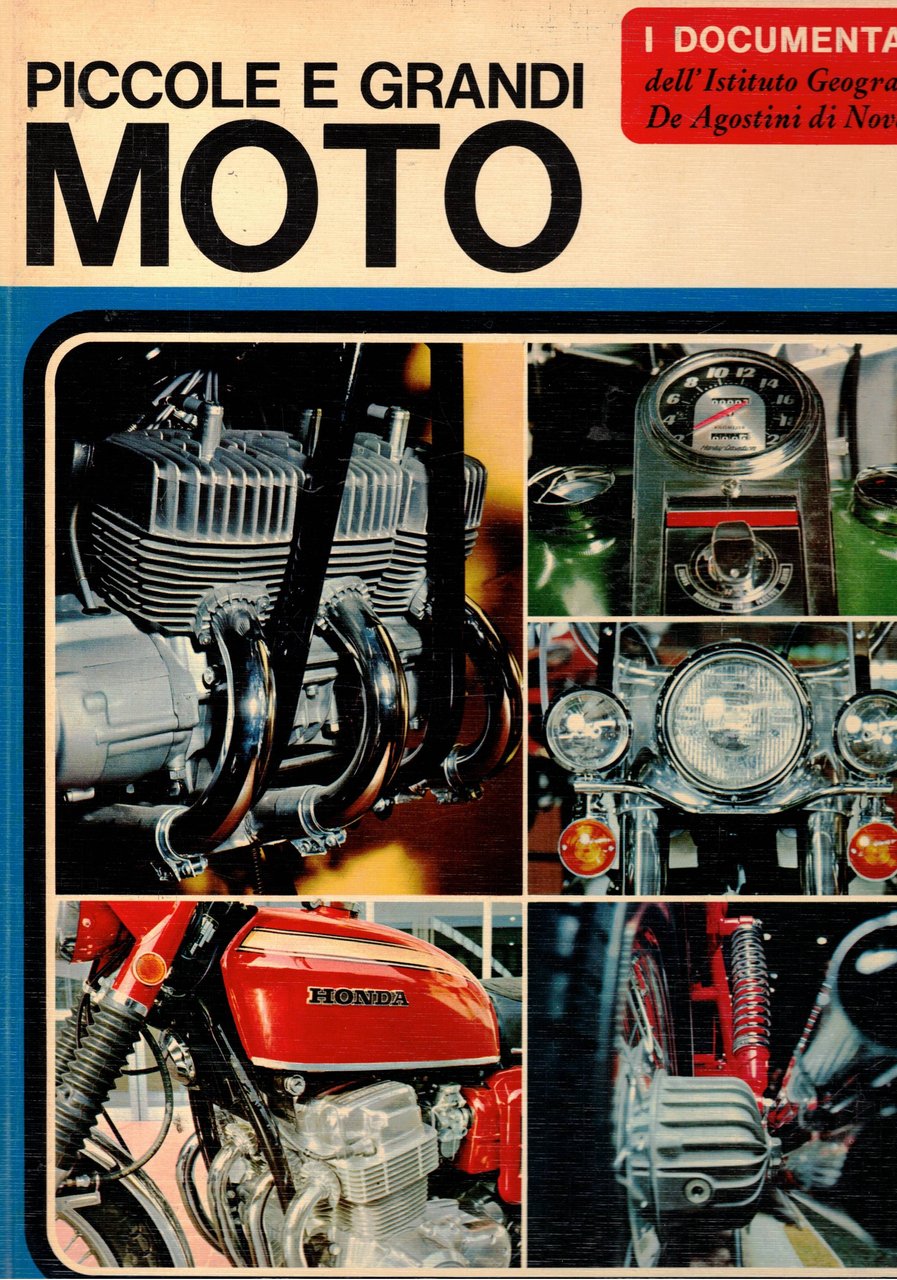 Piccole e grandi moto. Coll. I Documentari.