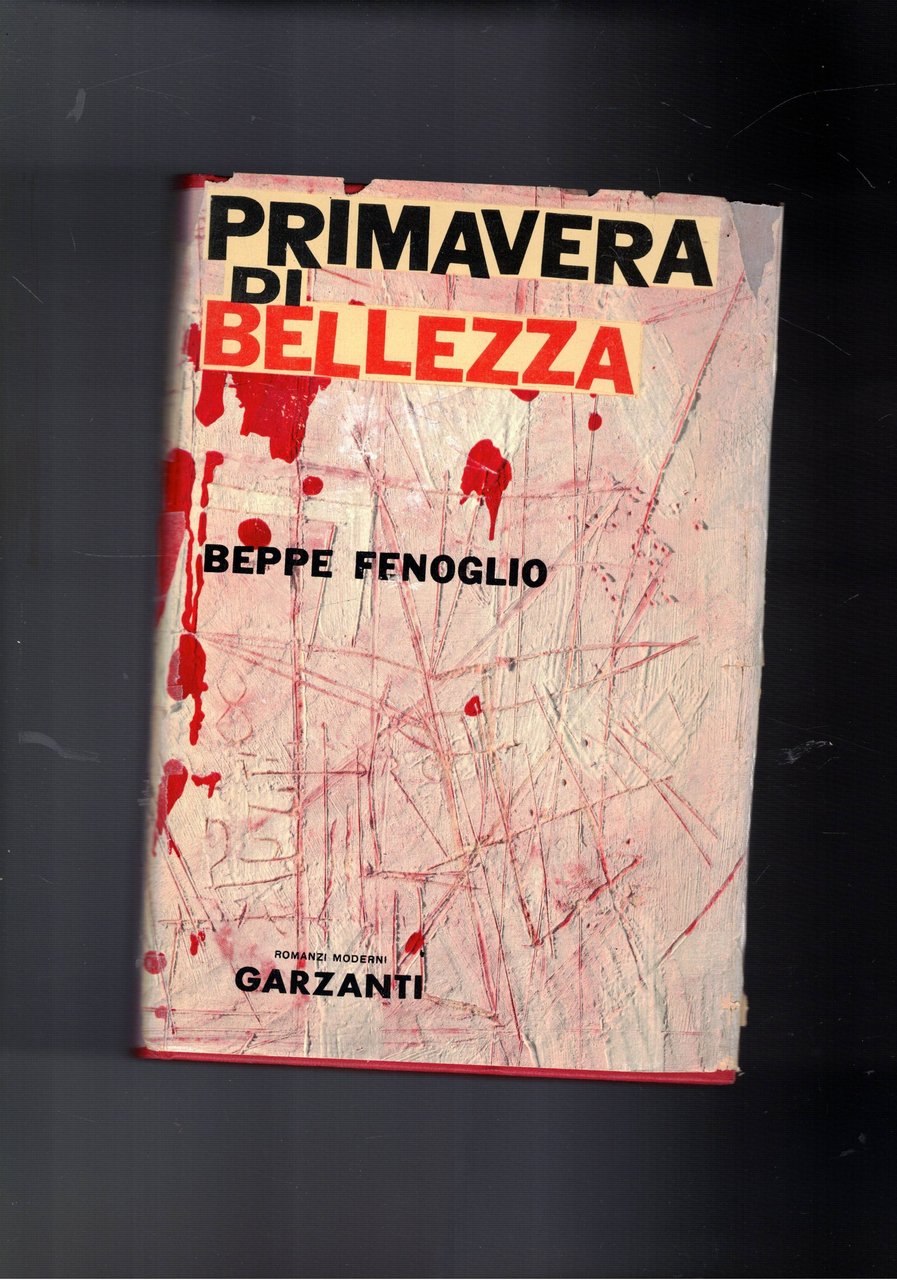 Primavera di bellezza. Romanzo. Prima edizione.