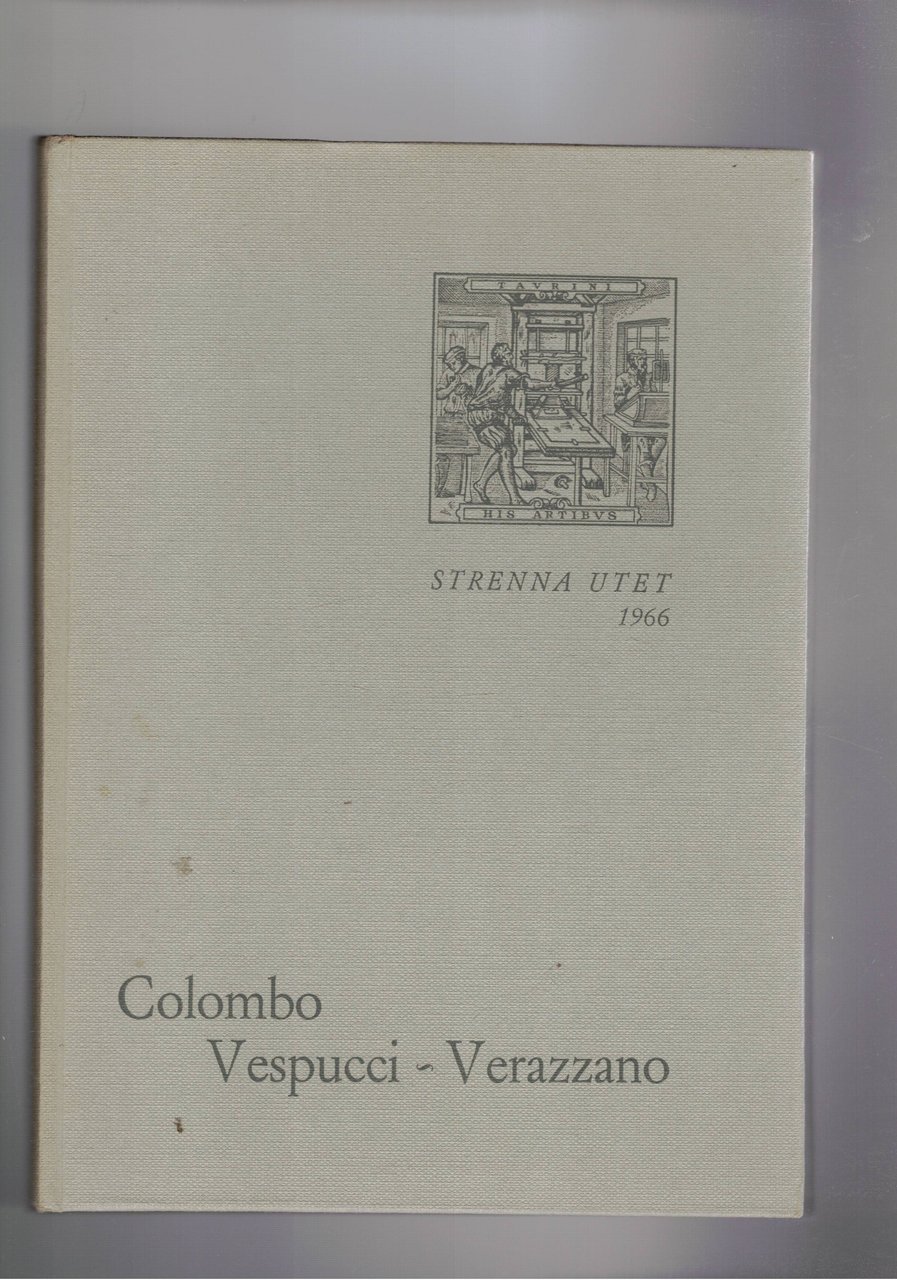 Prime relazioni di navigatori italiani sulla scoperta dell'America: Colombo, Vespucci, …