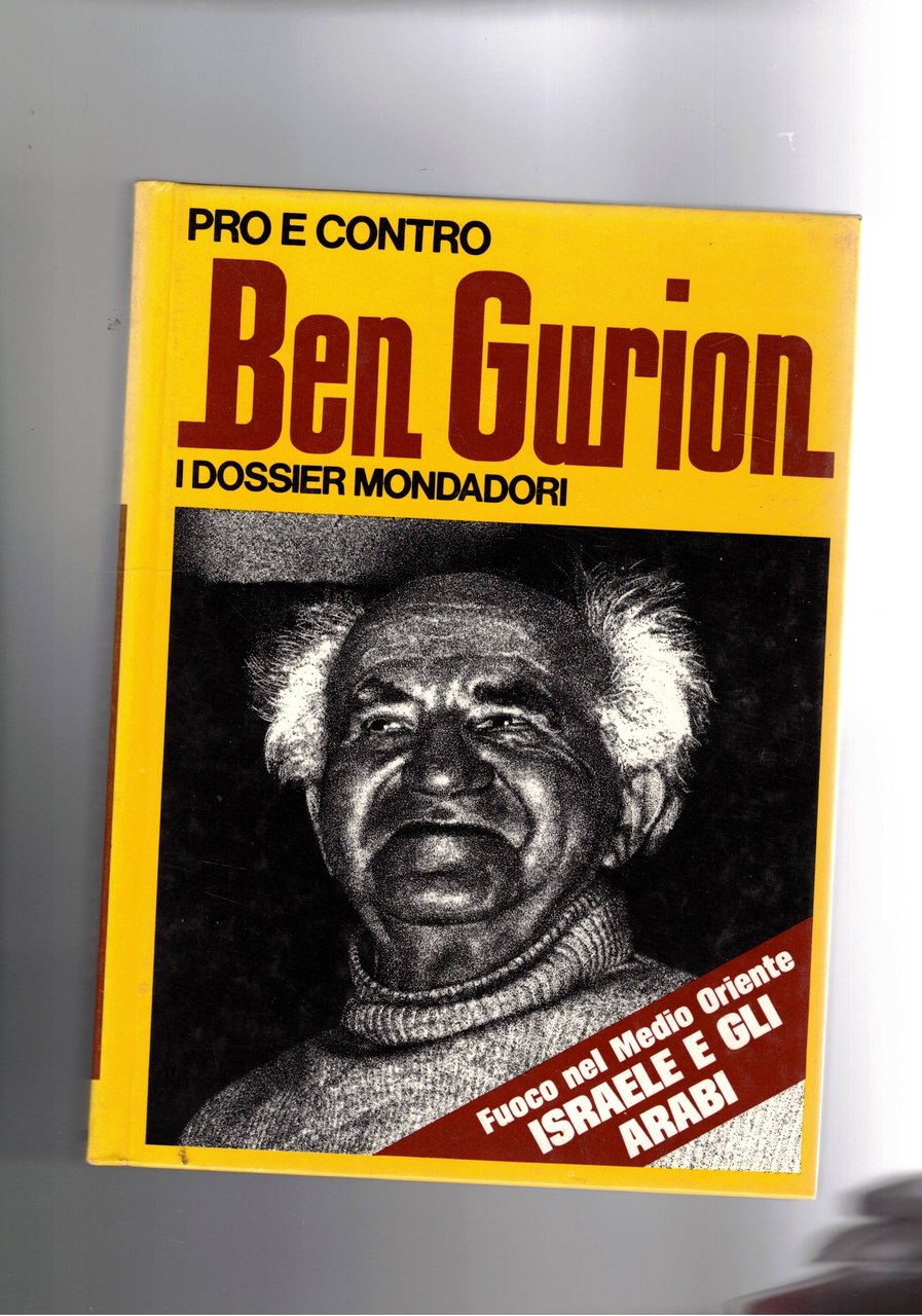 Pro e contro Ben Gurion. Coll. I dossier.