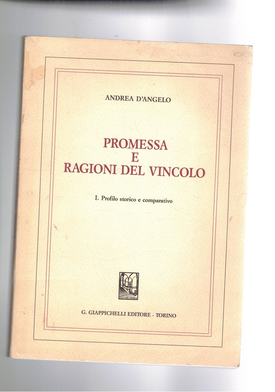 Promessa e ragioni del vincolo. I° Profilo storico e comparativo.