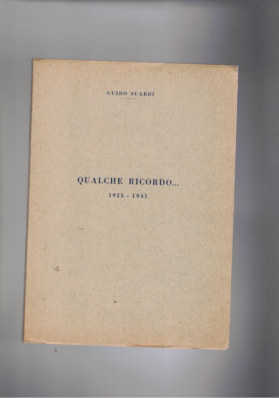 Qualche ricordo…1925-1945.