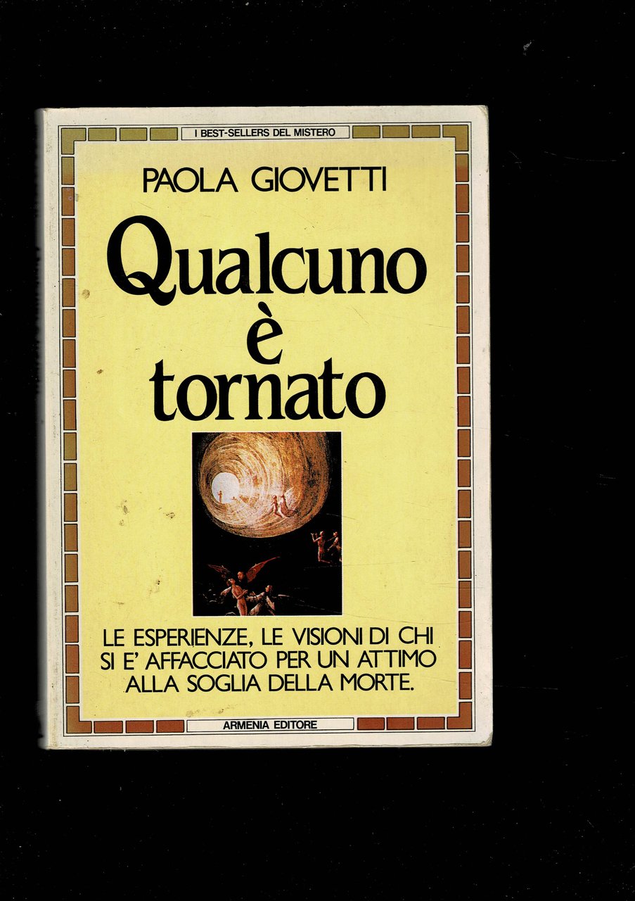 Qualcuno è tornato. Le esperienze, le visioni di chi si …