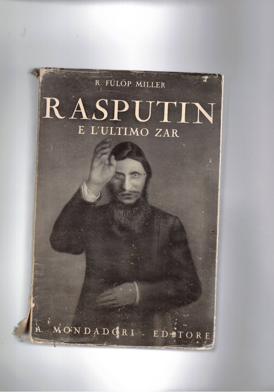 Rasputin ultimo Zar. Coll. Le Scie.