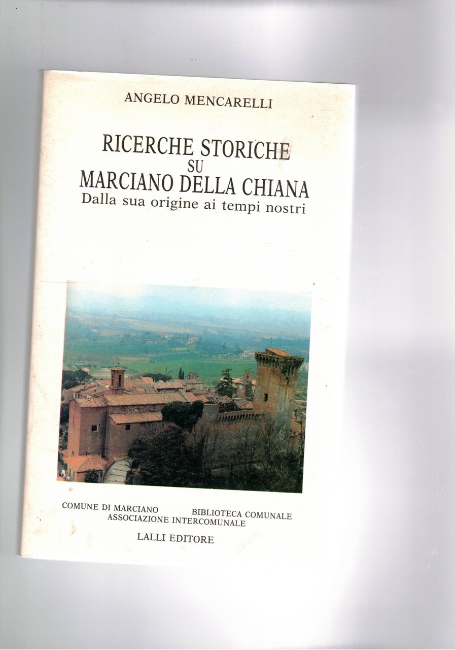 Ricerche storiche su Marciano della Chiana, dalle sue origini a …