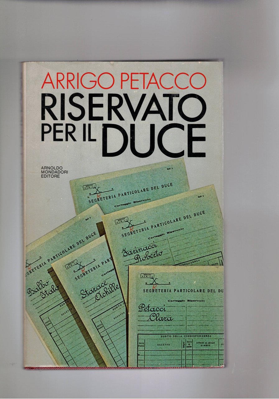 Riservato per il Duce. I segreti del regime conservati nell'archivio …