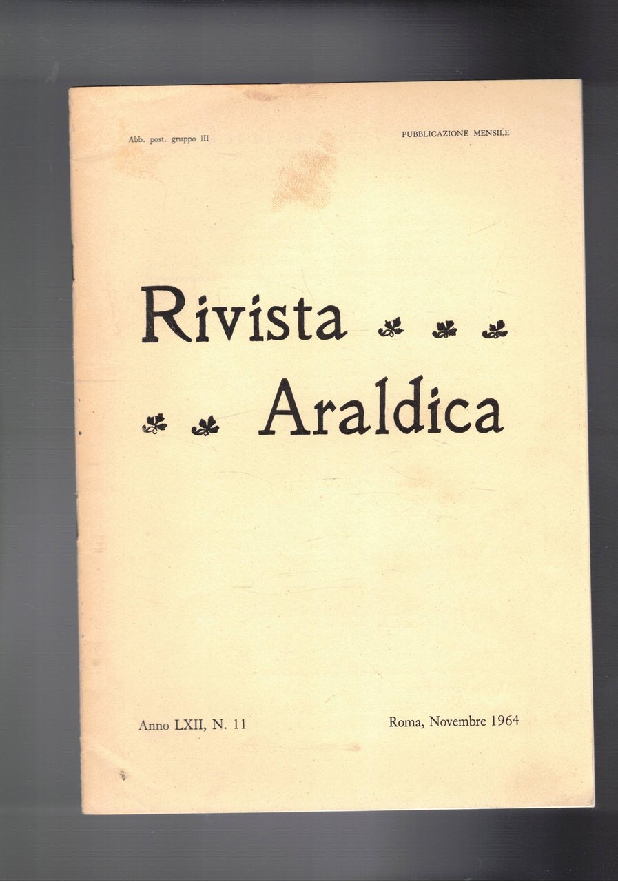 Rivista araldica n° nov. 1964. Le prove nobiliari del sovrano …