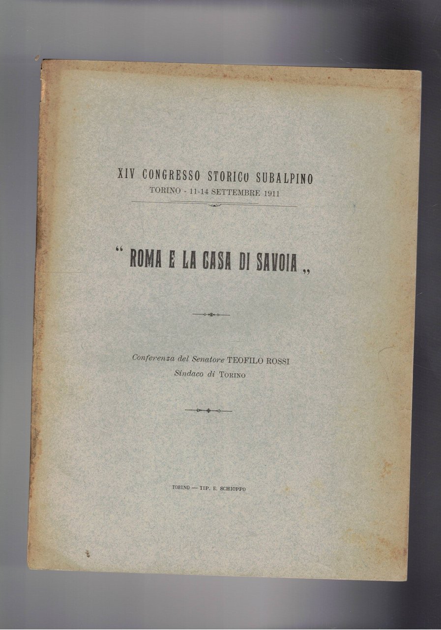 Roma e la casa di Savoia. Conferenza del sindaco di …