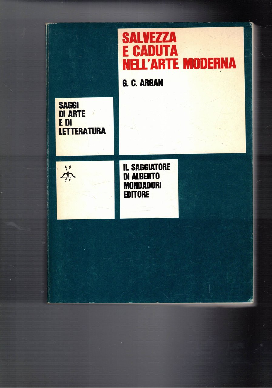 Salvezza e caduta nell'arte moderna. Studi e note II.