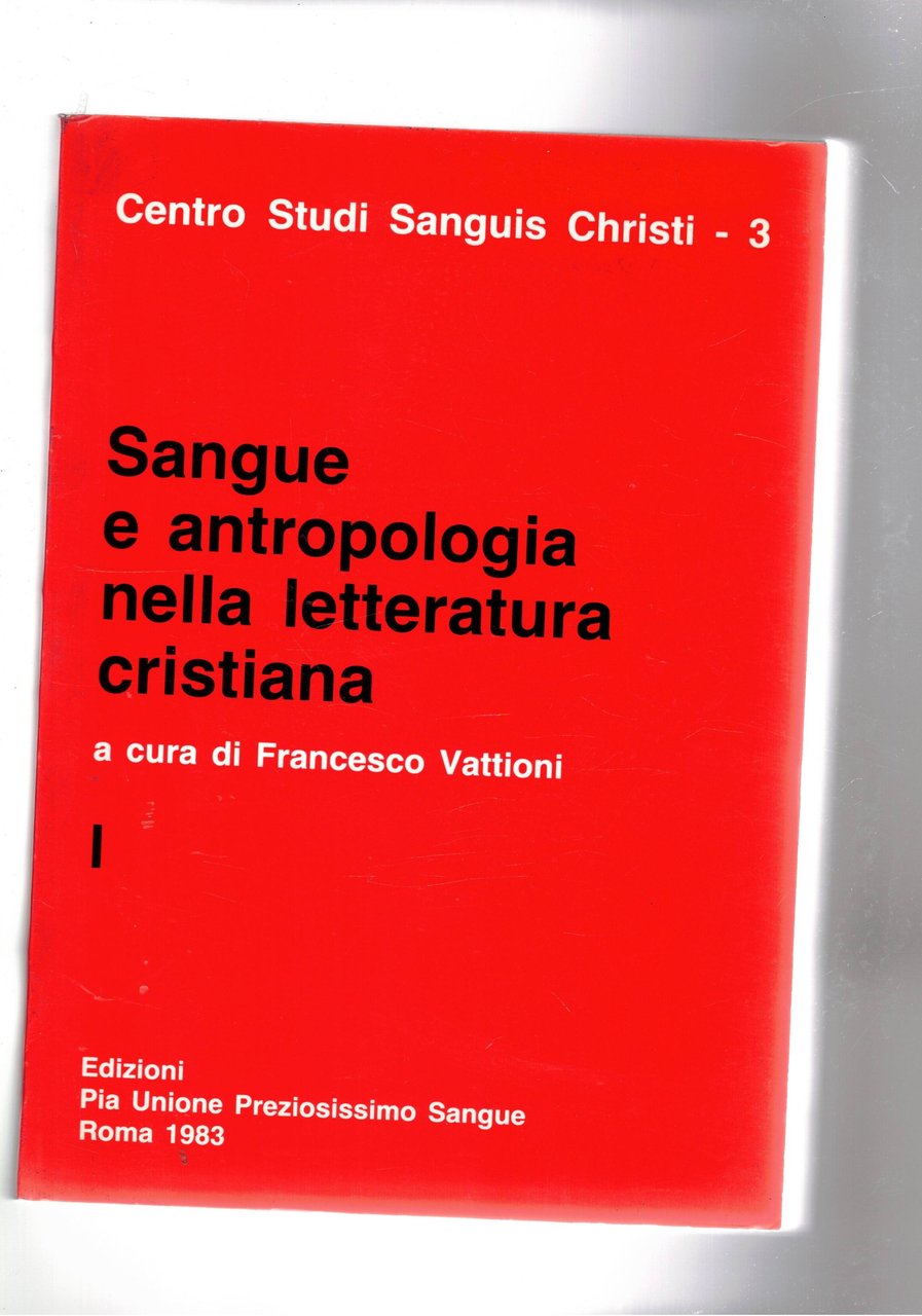 Sangue e antropologia nella letteratura cristiana. Adella settimana del 1982. …