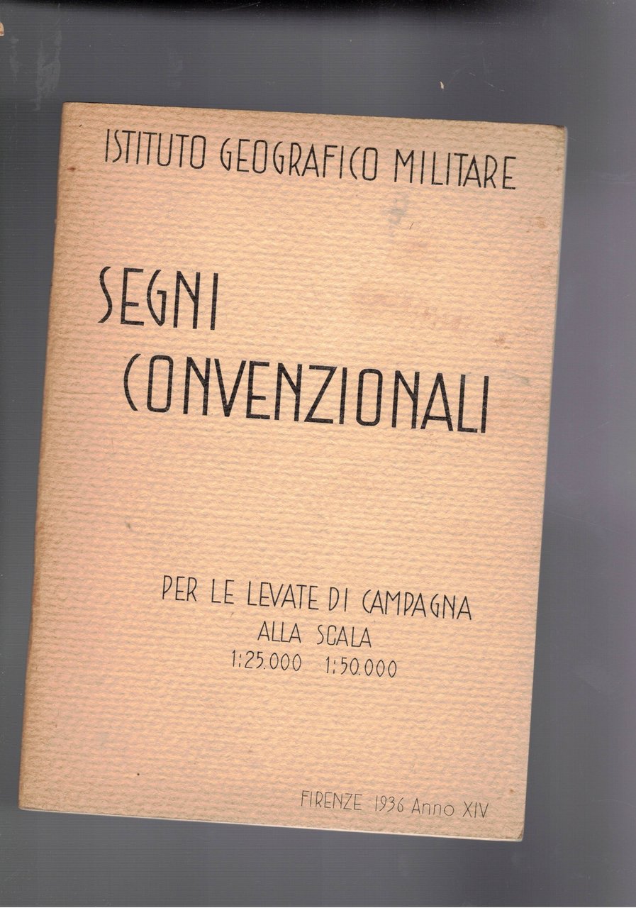 Segni convenzionali per le levate di campagna alla scala 1:25.000 …