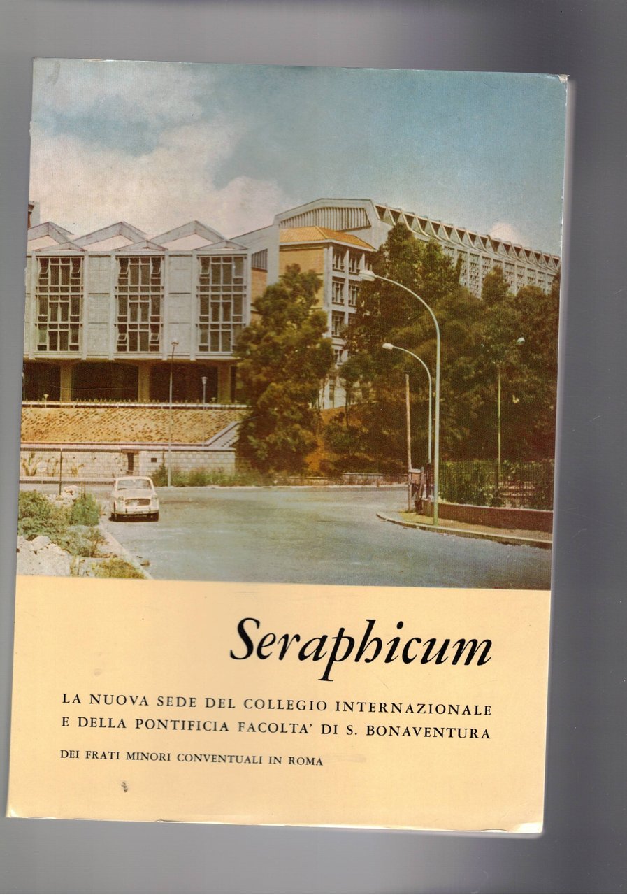 Seraphicum. La nuova sede del collegio internazionale e della Pontificia …
